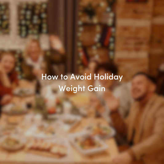 How to Avoid Holiday Weight Gain