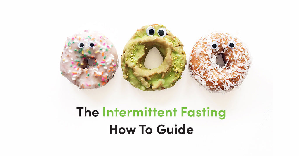 The Intermittent Fasting How To Guide